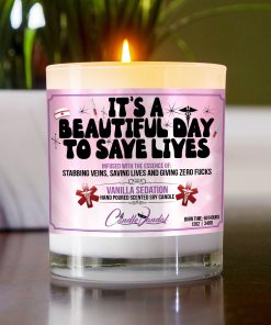 It’s A Beautiful Day To Save Lives Table Candle