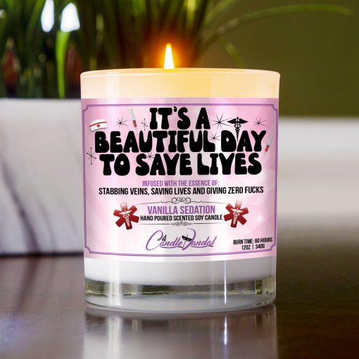 It’s A Beautiful Day To Save Lives Table Candle
