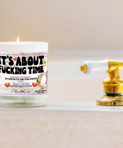 Its About Fucking Time Bathtub Side Candle