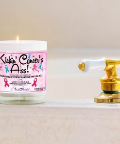 Kickin Cancers ass Bathtub Side Candle