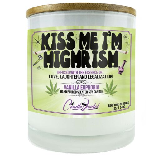 Kiss Me I'm Highrish Candle