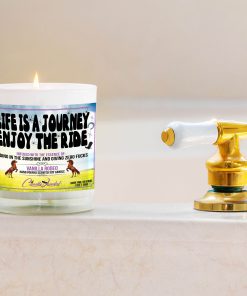 Life Is A Journey Enjoy The Ride Bathtub Side Candle