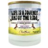 Life is a Journey Enjoy the Ride Candle