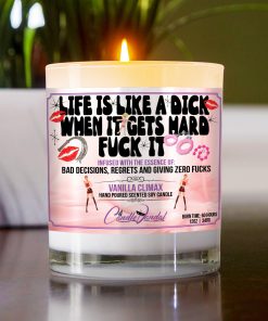 Life Is Like A Dick When It Gets Hard Fuck It Table Candle