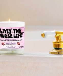 Livin The Nurse Life Bathtub Side Candle