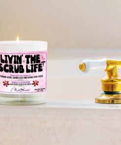 Livin The Scrub Life Bathtub Side Candle