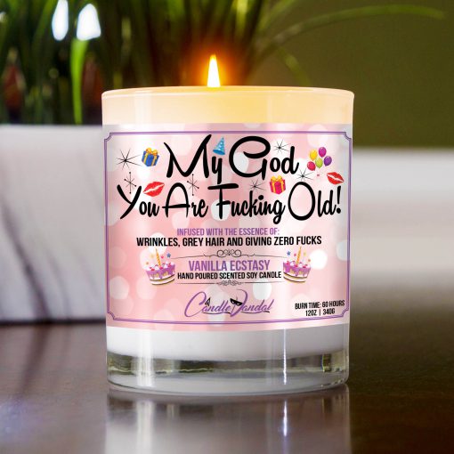 My God You are Fucking Old Table Candle