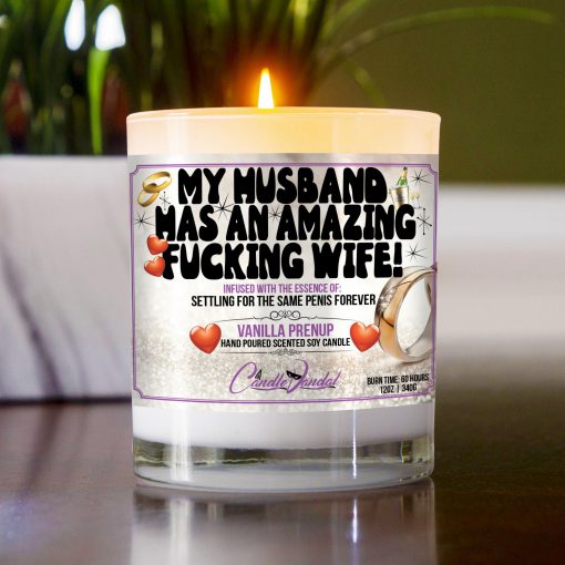 My Husband Has An Amazing Fucking Wife Table Candle