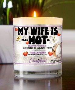 My Wife Is Hot Psychotic Table Candle