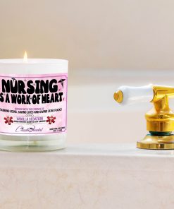 Nursing Is A Work Of Heart Bathtub Side Candle