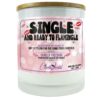 Single And Ready To Flamingle Candle