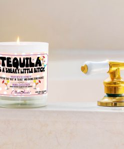 Tequila Is A Sneaky Little Bitch Bathtub Side Candle