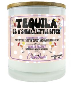 Tequila is a Sneaky Little Bitch Candle