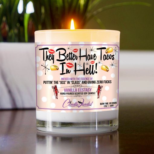 They Better Have Tacos In Hell Table Candle