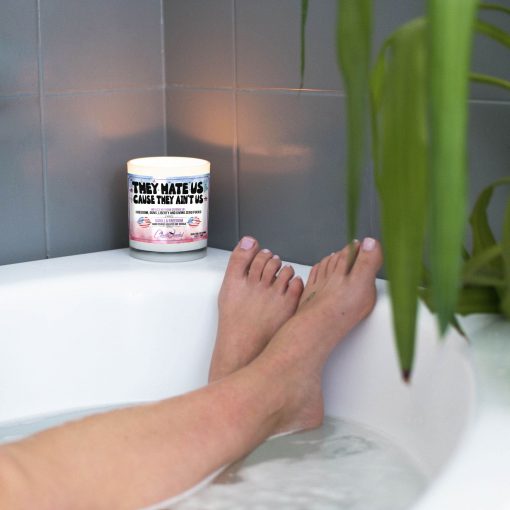They Hate Us Cause They Aint Us Bathtub Candle