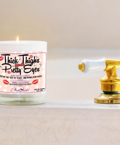 Thick Thighs and Pretty Eyes Bathtub Side Candle