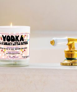 Vodka Is A Sneaky Little Bitch Bathtub Side Candle