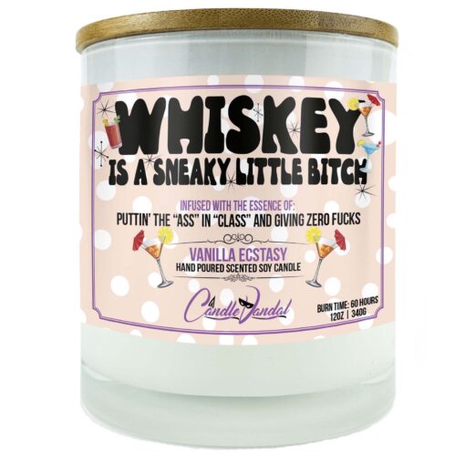 Whiskey Is A Sneaky Little Bitch Candle