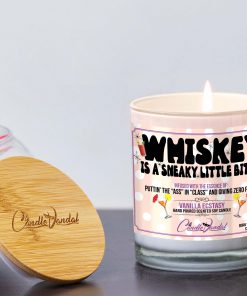 Whiskey Is A Sneaky Little Bitch Lid And Candle