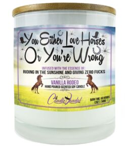 You Either Love Horses Or You’re Wrong Candle