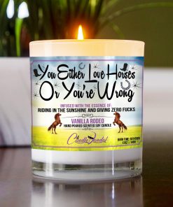 You Either Love Horses Or You’re Wrong Table Candle
